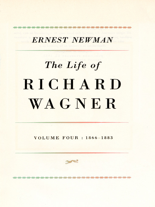 Title details for Life of Richard Wagner, Volume 4 by Ernest Newman - Wait list